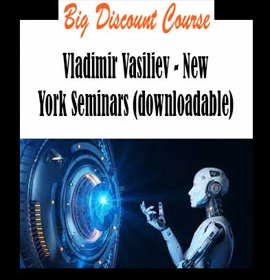 Vladimir Vasiliev - New York Seminars (downloadable)